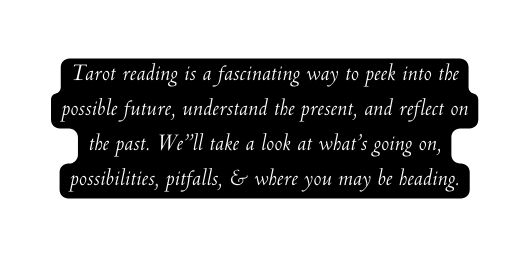 Tarot reading is a fascinating way to peek into the possible future understand the present and reflect on the past We ll take a look at what s going on possibilities pitfalls where you may be heading