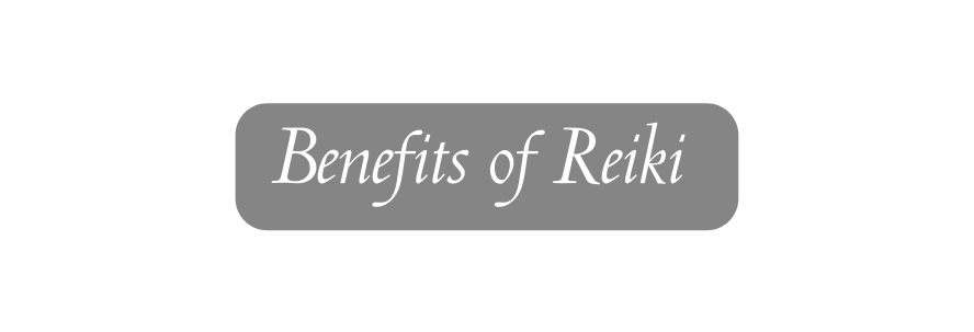 Benefits of Reiki