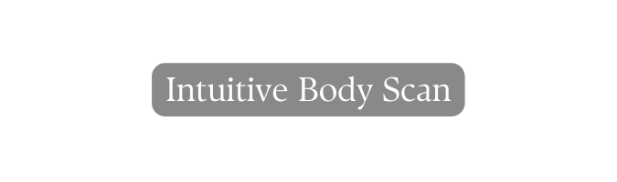 Intuitive Body Scan